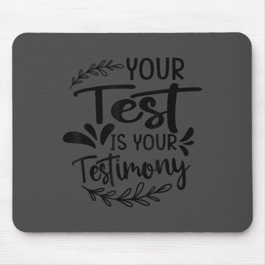 Your Test Is Your Testimony - Insrational - Motiva マウスパッド (正面)