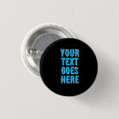 your text goes here, Pin Badge Button  缶バッジ (正面&裏面)