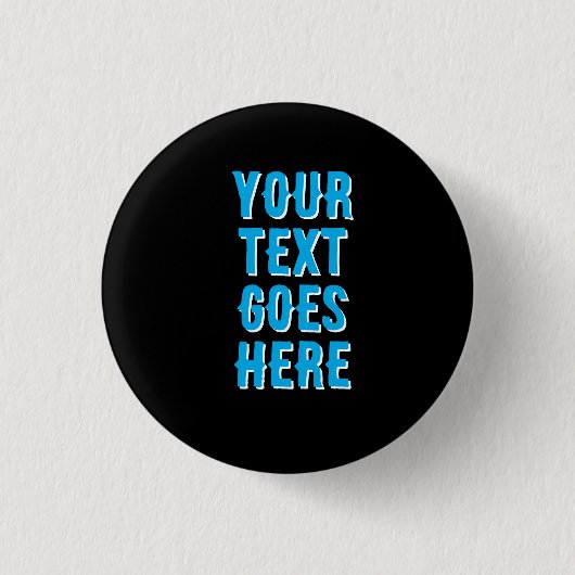 your text goes here, Pin Badge Button  缶バッジ (正面)