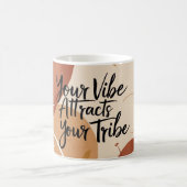 Your Vibe Attracts Your Tribe 3 コーヒーマグカップ (中央)