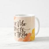 Your Vibe Attracts Your Tribe 5 コーヒーマグカップ (正面右)