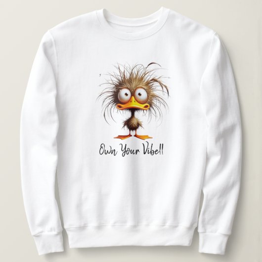 Your Vibe Sweatshirtを所有 スウェットシャツ (デザイン正面)