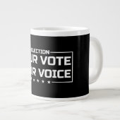 Your Vote Your Voice 白文字 ジャンボコーヒーマグカップ (正面右)