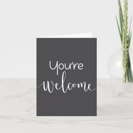 Your Welcome Fun Novelty Saying Quote You're Welco カード (正面)