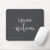 Your Welcome Fun Novelty Saying Quote You're Welco マウスパッド (マウス)