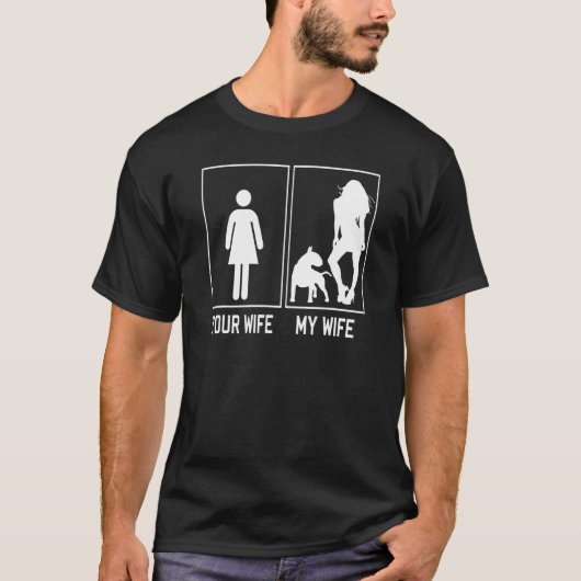 Your Wife My Wife Bull Terrier  For Husband Tシャツ (正面)