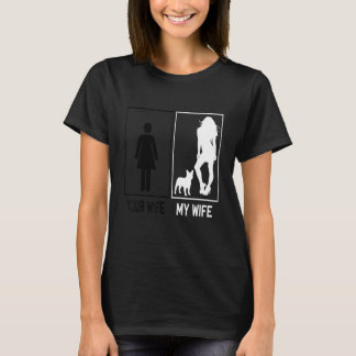 Your Wife My Wife French Bulldog  Frenchie For Hus Tシャツ