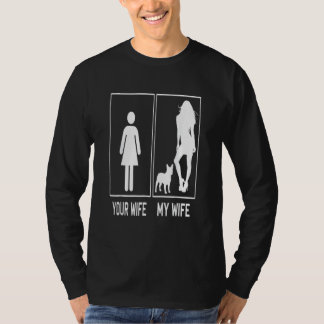 Your Wife My Wife French Bulldog  Frenchie For Hus Tシャツ