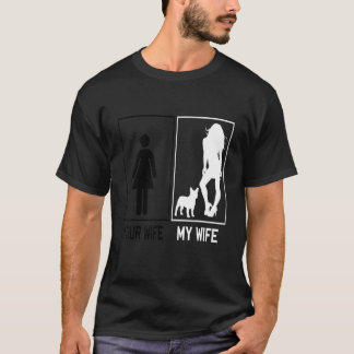 Your Wife My Wife French Bulldog  Frenchie For Hus Tシャツ