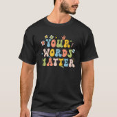Your Words Matter Retro Pathologist Mental Health  Tシャツ (正面)