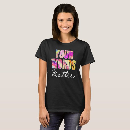 Your Words Matter Speech Therapy Appreciation Tシャツ (正面フル)