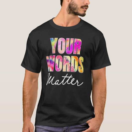 Your Words Matter Speech Therapy Appreciation Tシャツ (正面)