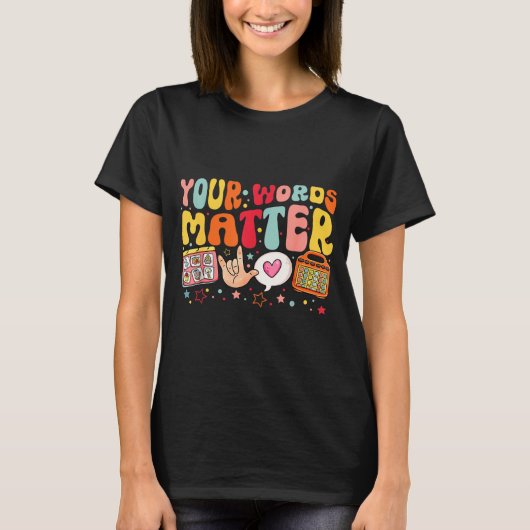 Your Words Speech Therapy Language Pathologist Slp Tシャツ (正面)