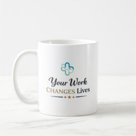 Your Work Changes Lives Doctor Appreciation Gift コーヒーマグカップ