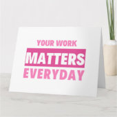 Your Work Matters Everyday 2 カード (正面)