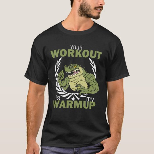 Your Workout Is My Warm Up  Workout Fitness Gym Pu Tシャツ (正面)
