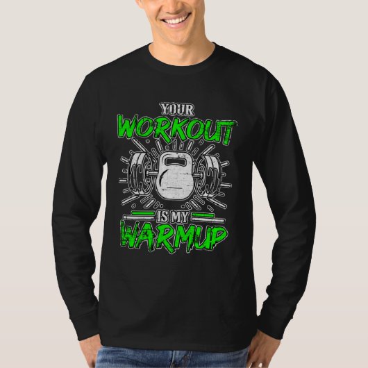 Your Workout Is My Warmup Fitness Bodybuilding Gru Tシャツ (正面)