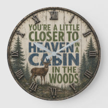 You're a Little Closer to Heaven in a Cabin 