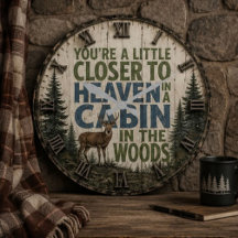 You're a Little Closer to Heaven in a Cabin 