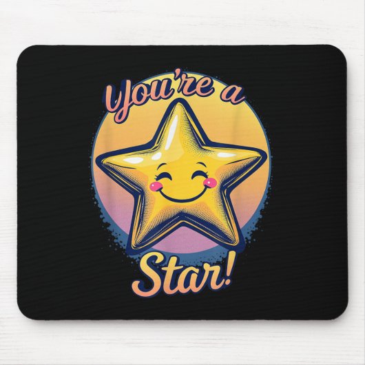 You're A Star Compliment Day Motivational Design  マウスパッド (正面)
