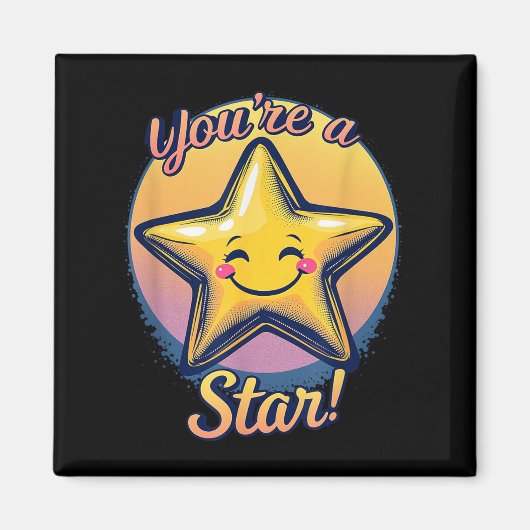 You're A Star Compliment Day Motivational Design  マグネット (正面)