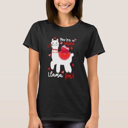 You're A Whole Llama Fun Valentine Llama Flowers F Tシャツ (正面)