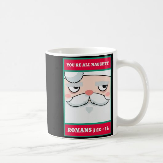 Youre All Naughty Romans 3 10 12 Christmas コーヒーマグカップ (右)