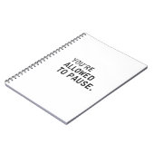 "You're Allowed to Pause." ノートブック (左側)