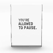 "You're Allowed to Pause." フォトブロック (正面)