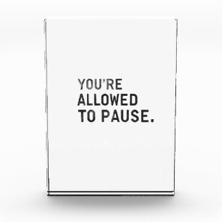 "You're Allowed to Pause." フォトブロック