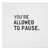 "You're Allowed to Pause." ポスター (正面)