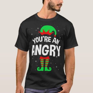 You're An Angry Christmas Elf Lover Matching Famil Tシャツ