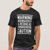 You're Approaching A Redhead Please Proceed With C Tシャツ (正面)