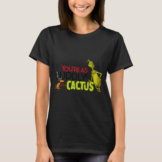 Youre As Cuddly As A Cactus Quote  Tシャツ (正面)