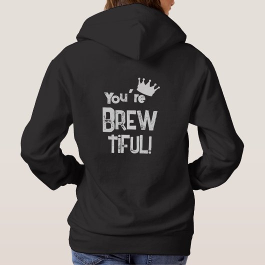 You're Brew-tiful Graphic パーカ (裏面)
