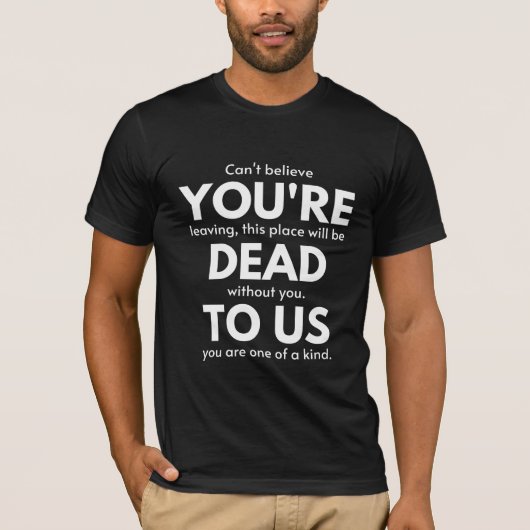 You're Dead To Us, Coworker Going Away, Funny Tシャツ (正面)