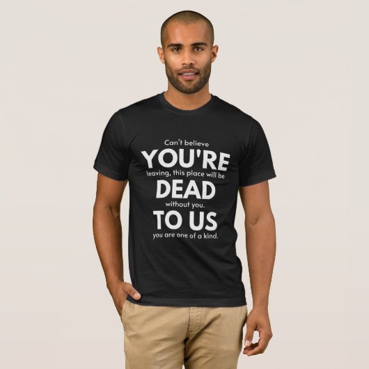 You're Dead To Us, Coworker Going Away, Funny Tシャツ (正面フル)