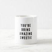 You're doing amazing sweetie コーヒーマグカップ (中央)