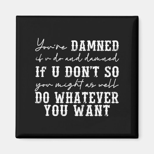 Youre Ed If U Do And Ed If U Dont  マグネット (正面)