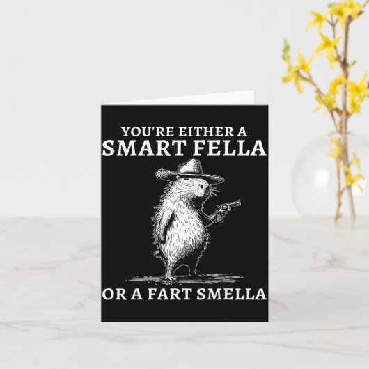You're Either A Smart Fella Or A Fart Smella Funny カード (黄色い花)