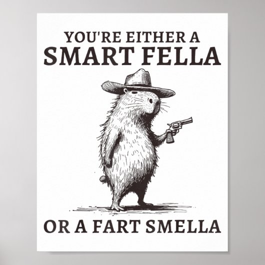 You're Either A Smart Fella Or A Fart Smella Funny ポスター (正面)