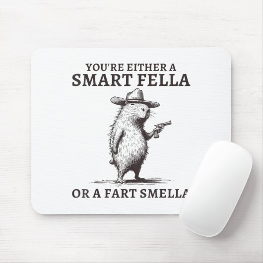 You're Either A Smart Fella Or A Fart Smella Funny マウスパッド (マウス)
