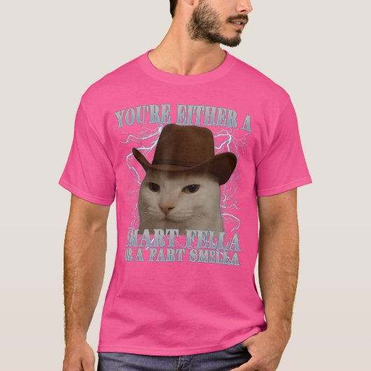 Youre Either a Smart Fella or a Fart Smella Funny  Tシャツ (正面)