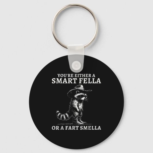 You're Either A Smart Fella Or A Fart Smella Vinta キーホルダー (正面)