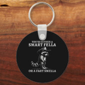 You're Either A Smart Fella Or A Fart Smella Vinta キーホルダー (正面)