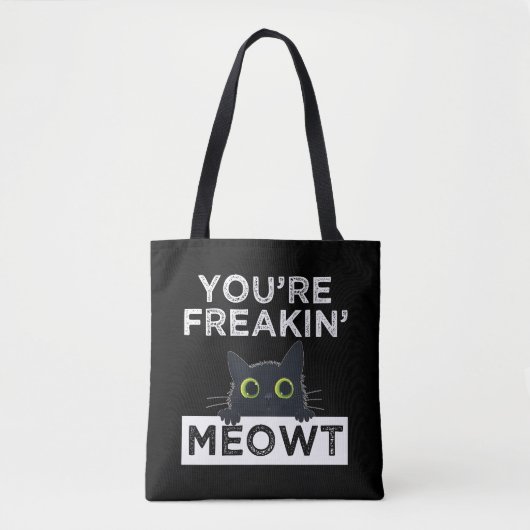 You're Freakin' Meowt トートバッグ (正面)