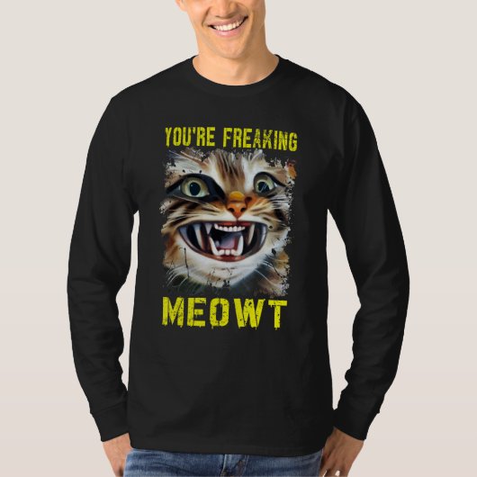 You're Freaking Meowt Crazy Cat Lady Pun Cat Tシャツ (正面)