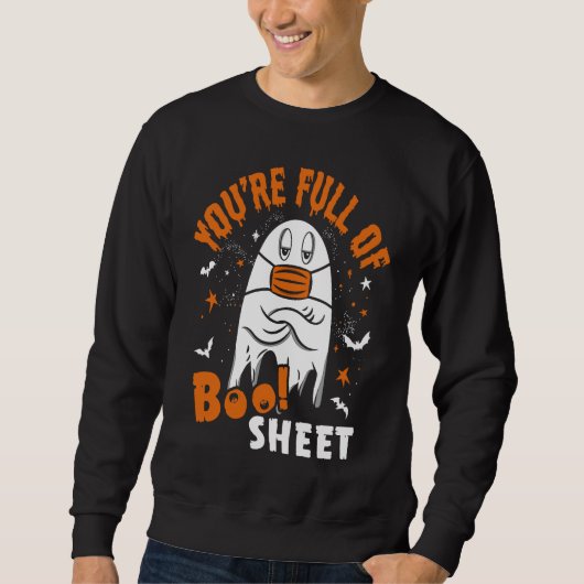 You're Full Of Boo Sheet  Halloween Sayings スウェットシャツ (正面)