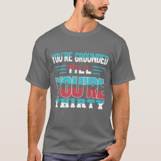 Youre Grounddill Yourehirtyパパ父の友人 Tシャツ