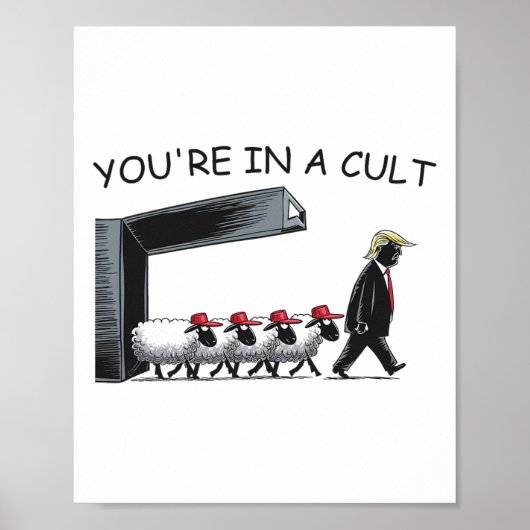 You're In A Cult - トランプ氏を風刺する面白グッズ ポスター (正面)